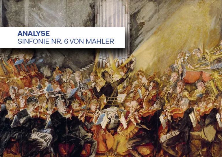 Analyse: Mahlers Sechste Symphonie, ein tragisches und lebendiges Selbstporträt